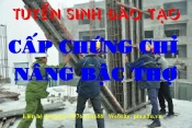 Đào tạo cấp chứng chỉ Nâng bậc thợ: Thợ Hàn, Cơ khí, Tiện, Gò, Điện, Nước, Thợ nề, thợ sắt, Thợ Coffa  ....