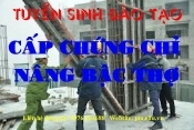 Tuyển sinh đào tạo cấp chứng chỉ, Chứng nhận đào tạo công nhân kỹ thuật trong hồ sơ dự thầu, nâng cao tay nghề bậc thợ công nhân
